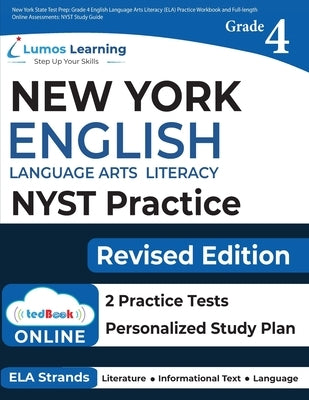 New York State Test Prep: Grade 4 English Language Arts Literacy (ELA) Practice Workbook and Full-length Online Assessments: NYST Study Guide by Test Prep, Lumos Nyst