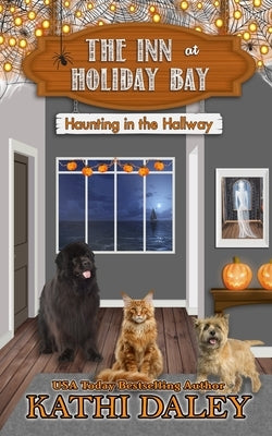 The Inn at Holiday Bay: Haunting in the Hallway by Daley, Kathi