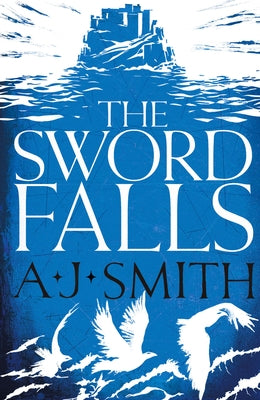 The Sword Falls: Volume 2 by Smith, A. J.