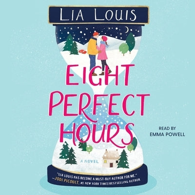 Eight Perfect Hours by Louis, Lia