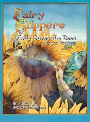 Fairy Slippers: Molly Saves the Bees by Peckham, Cara