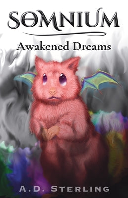 SOMNIUM Awakened Dreams by Sterling, A. D.