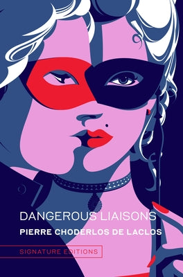 Dangerous Liaisons by Laclos, Pierre Choderlos De