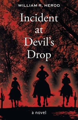 Incident at Devil's Drop by Herod, William R.