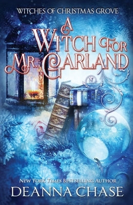 A Witch For Mr. Garland by Chase, Deanna