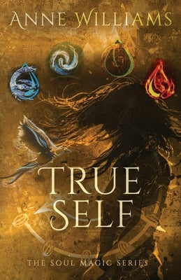 True Self by Williams, Anne