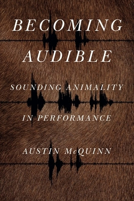 Becoming Audible by McQuinn, Austin