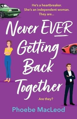 Never Ever Getting Back Together by MacLeod, Phoebe