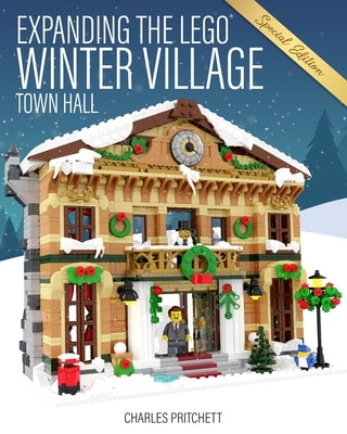 Expanding the Winter Village: Special Edition: Town Hall by Pritchett, Charles