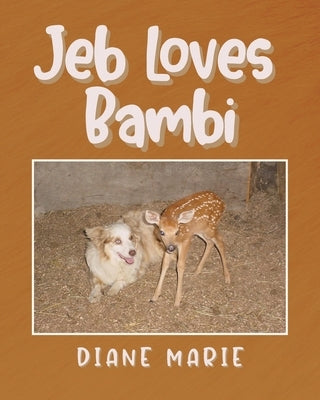 Jeb Loves Bambi by Marie, Diane