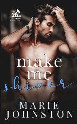 Make Me Shiver by Johnston, Marie