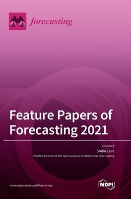 Feature Papers of Forecasting 2021 by Leva, Sonia