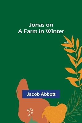 Jonas on a Farm in Winter by Jacob Abbott