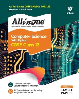 CBSE All In One Computer Science with Python Class 12 2022-23 Edition (As per latest CBSE Syllabus issued on 21 April 2022) by Gaikwad, Neetu