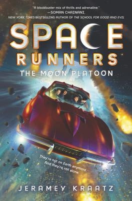 Space Runners #1: The Moon Platoon by Kraatz, Jeramey