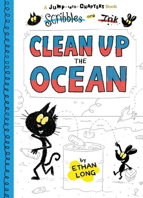 Scribbles and Ink Clean Up the Ocean by Long, Ethan