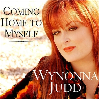 Coming Home to Myself by Judd, Wynonna