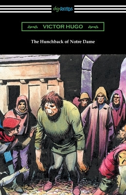 The Hunchback of Notre Dame by Hugo, Victor