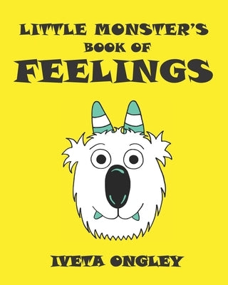 Little Monster's Book of Feelings by Ongley, Iveta