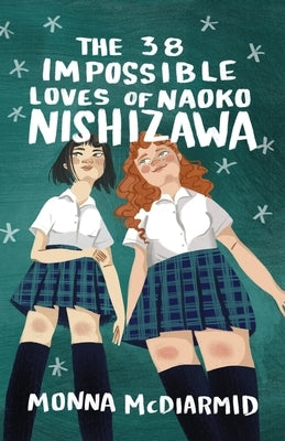 The 38 Impossible Loves of Naoko Nishizawa by McDiarmid, Monna