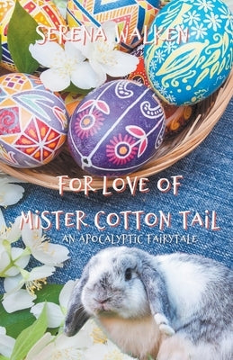 For Love of Mister Cotton Tail by Walken, Serena