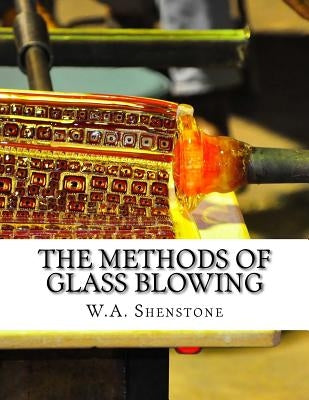 The Methods of Glass Blowing: For Use of Physical and Chemical Students by Chambers, Roger