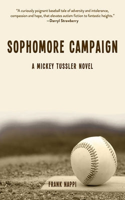 Sophomore Campaign: A Mickey Tussler Novel by Nappi, Frank