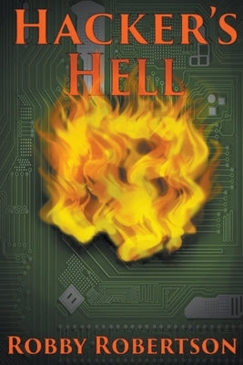 Hacker's Hell by Robertson, Robby