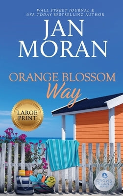 Orange Blossom Way by Moran, Jan