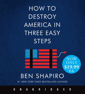 How to Destroy America in Three Easy Steps Low Price CD by Shapiro, Ben