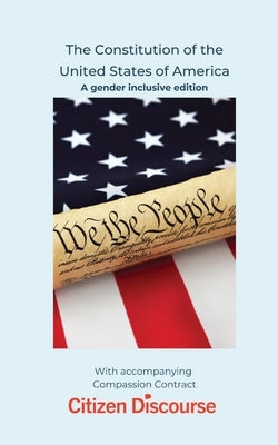 The Constitution of the United States of America: A gender inclusive edition by Gross, Karen