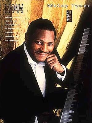 The McCoy Tyner Collection: Piano Transcriptions by Tyner, McCoy