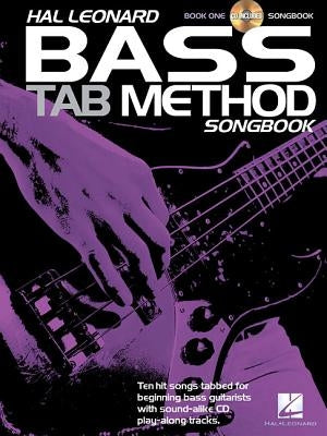 Hal Leonard Bass Tab Method Songbook, Book 1 [With CD (Audio)] by Hal Leonard Corp