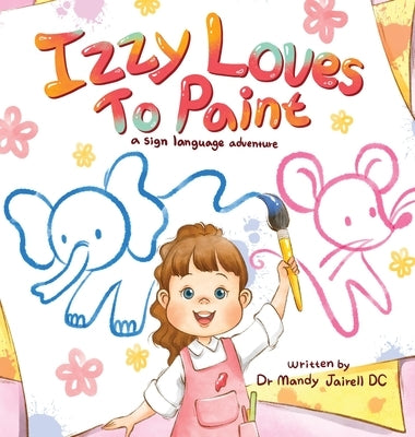 Izzy Loves to Paint by Jairell, Mandy J.