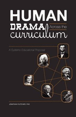 Human Drama Across the Curriculum by Fletcher, Jonathan Sturtevant