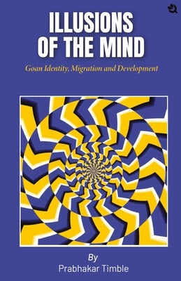 Illusions of the Mind by Timble, Prabhakar