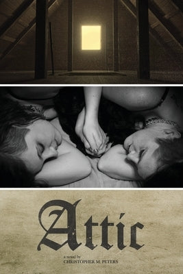 Attic by Peters, Christopher M.