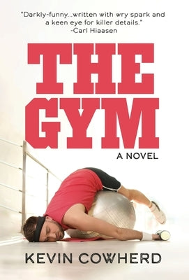 The Gym by Cowherd, Kevin