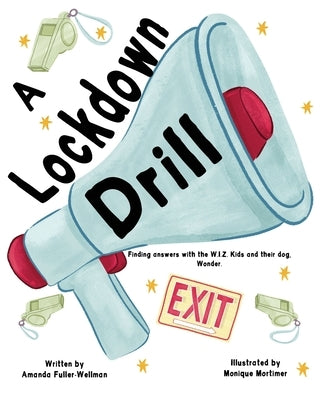 A Lockdown Drill: What Does it Mean? by Mortimer, Monique