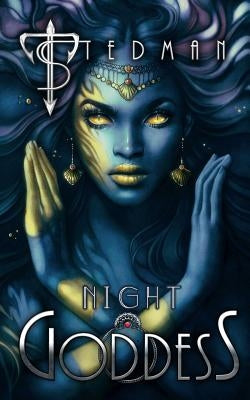 Night Goddess by Stedman, T.