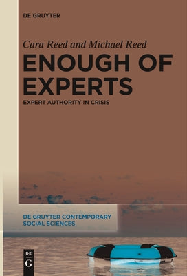 Enough of Experts: Expert Authority in Crisis by Reed, Cara