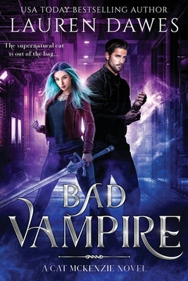 Bad Vampire: A Snarky Paranormal Detective Story by Dawes, Lauren