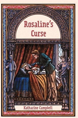 Rosaline's Curse by Campbell, Katharine