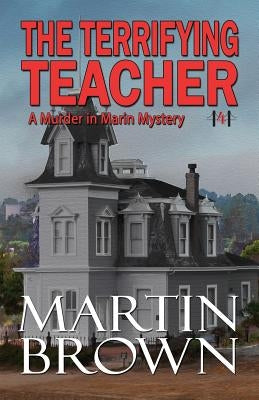 The Terrifying Teacher by Brown, Martin