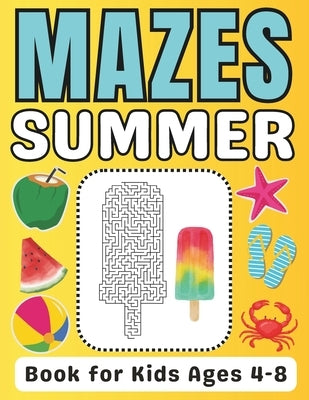 Summer Gifts for Kids: Summer Activity Book for Kids Ages 4-8: Fun and Challenging Summer Mazes Book for Boys and Girls with Solutions by Press, Mehran