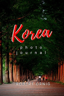 Korea by Ornig, Robert