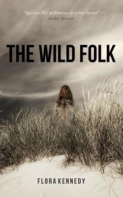 The Wild Folk by Kennedy, Flora