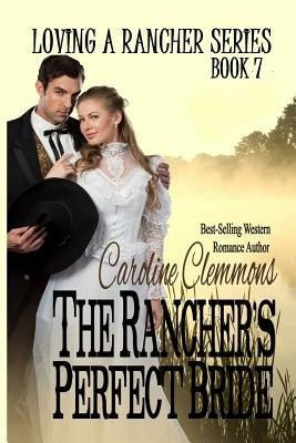 The Rancher's Perfect Bride by Clemmons, Caroline