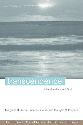 Transcendence: Critical Realism and God by Archer, Margaret S.