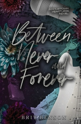 Between Never and Forever: Special Edition Cover by Benson, Brit